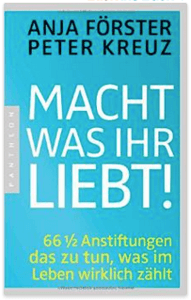 Macht was Ihr liebt